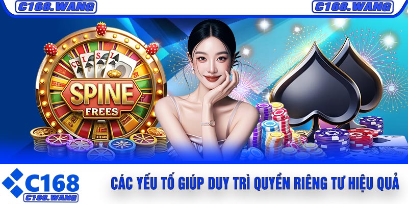 Các Yếu Tố Giúp Duy Trì Quyền Riêng Tư Hiệu Quả