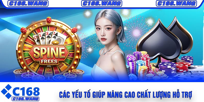 Các Yếu Tố Giúp Nâng Cao Chất Lượng Hỗ Trợ