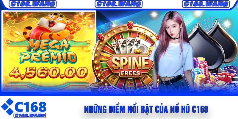 Những Điểm Nổi Bật Của Nổ Hũ C168