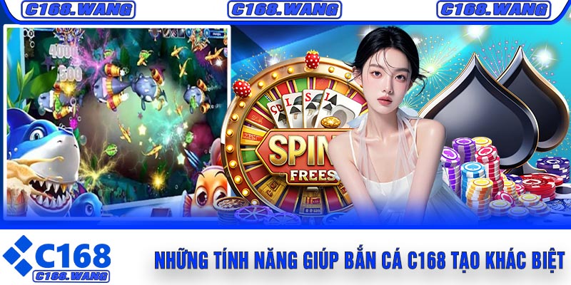 Những Tính Năng Giúp Bắn Cá C168 Tạo Khác Biệt