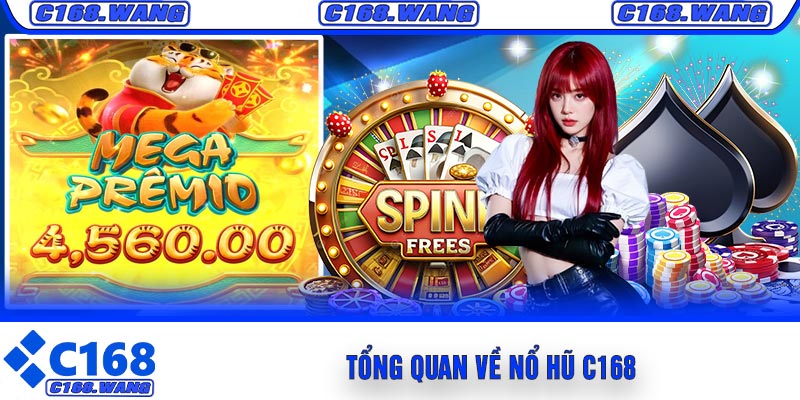 Tổng Quan Về Nổ Hũ C168