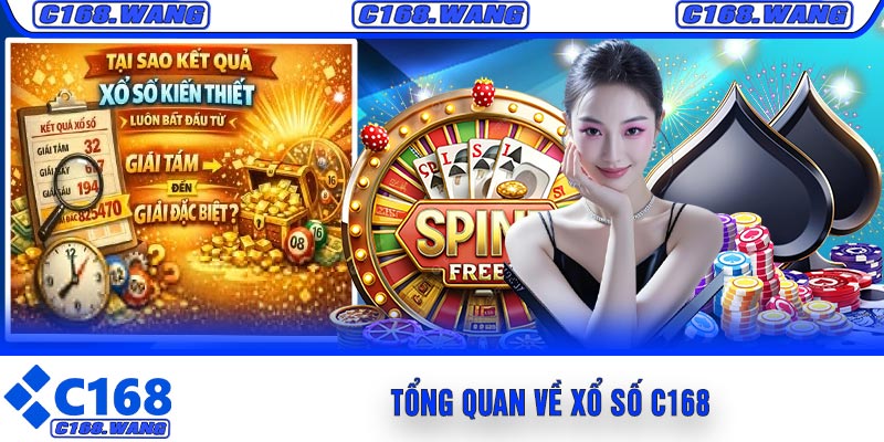 Tổng Quan Về Xổ Số C168